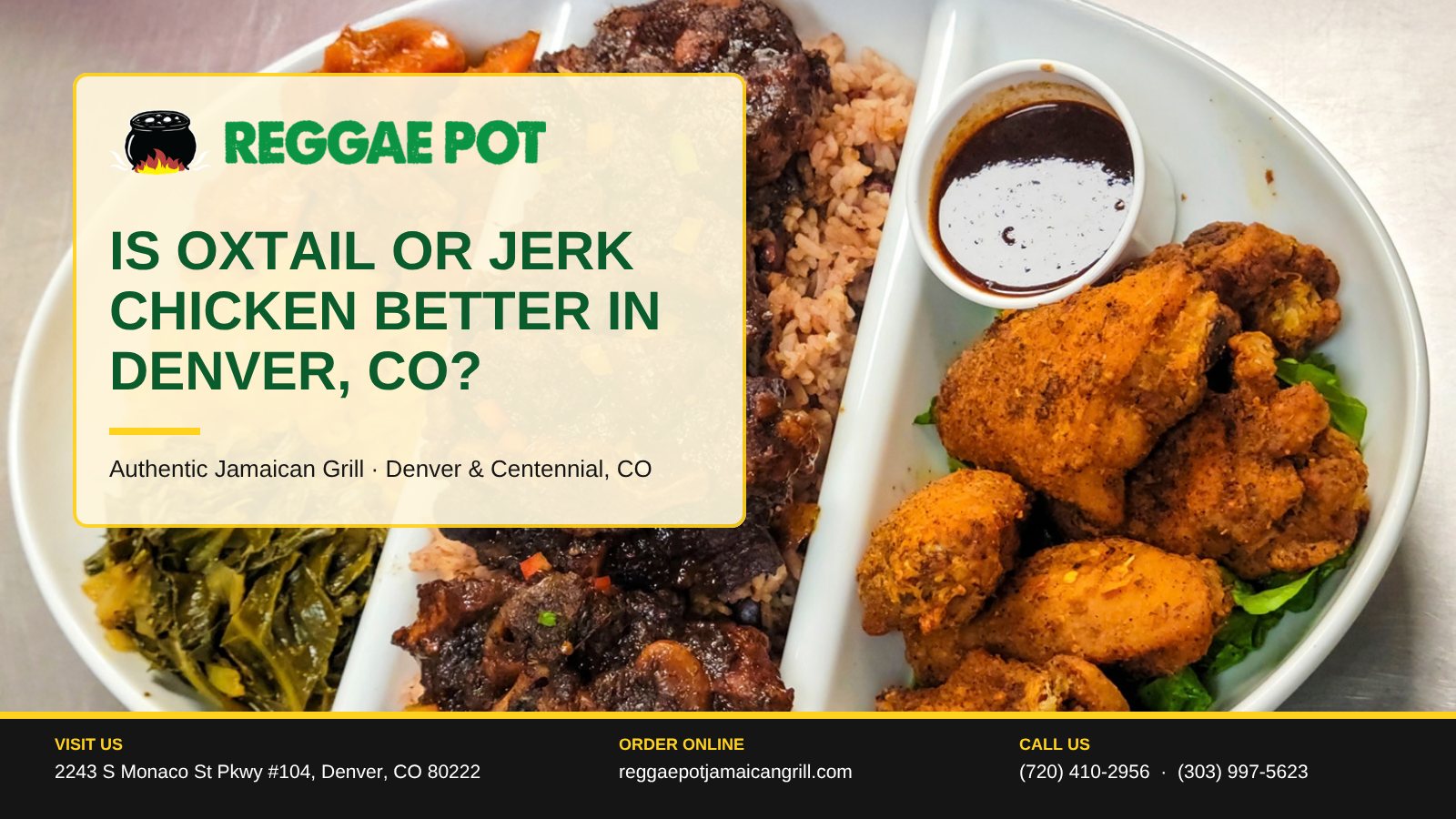 Plate of oxtail with rice and peas next to seasoned chicken wings behind a Reggae Pot title card asking if oxtail or jerk chicken is better in Denver, CO